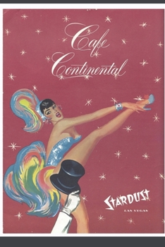 Paperback Stardust Las Vegas Cafe Continental Menu Cover Notebook: Vintage image of showstopping showgirls! eyecatching journal Book