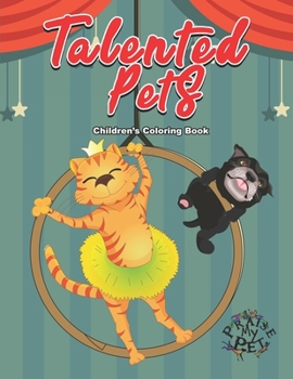 Paperback Talented Pets: Children's Coloring Book