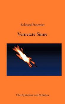 Paperback Vernetzte Sinne: Über Synästhestie und Verhalten [German] Book