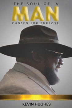 Paperback Soul of A Man: Chosen for Purpose Book