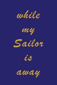 Paperback While My Sailor Is Away Book