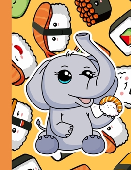 Notebook: Japanese Cute Chibi Sushi Sashimi Kawaii Elephant Food Research Logbook Dot Grid Graphing Pad & Note Taking