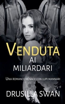 Venduta ai miliardari (Stagione Degli Accoppiamenti) (Italian Edition)