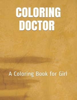 Paperback Coloring Doctor: A Coloring Book for Girl Book