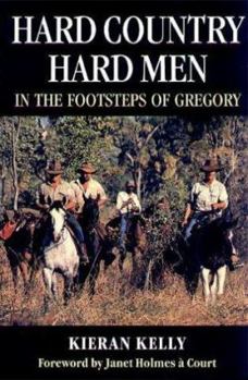 Paperback Hard Country, Hard Men : In the Footsteps of Gregory Book
