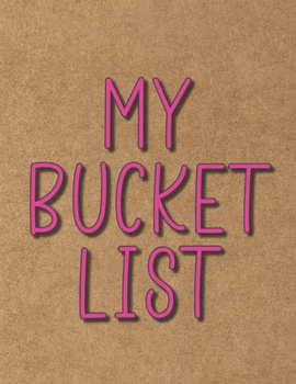 Paperback My Bucket List: A fun and cute bucket list journal with prompts. Space for 100 bucket list accomplishments.(5) Book