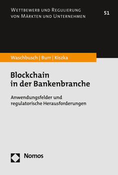 Paperback Blockchain in Der Bankenbranche: Anwendungsfelder Und Regulatorische Herausforderungen [German] Book