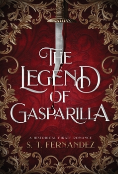 Hardcover The Legend of Gasparilla: A Historical Pirate Romance Book
