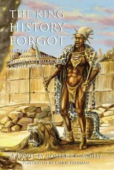 The King History Forgot: Makikele, the 19th-Century Legend of Phalaborwa, South Africa
