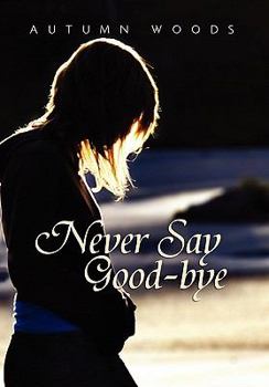Hardcover Never Say Good-Bye Book