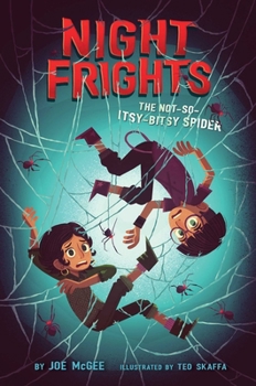 The Not-So-Itsy-Bitsy Spider - Book #3 of the Night Frights