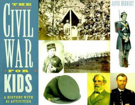 Paperback The Civil War for Kids: A History with 21 Activities Volume 14 Book