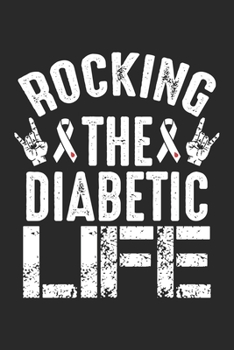 Rocking the Diabetic Life: Diabetes Insulin T1D Typ 1 Blutzucker  Notizbuch liniert 120 Seiten für Notizen Zeichnungen Formeln Organizer Tagebuch
