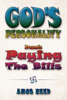 Paperback God's Personality: Present Paying the Bills Book