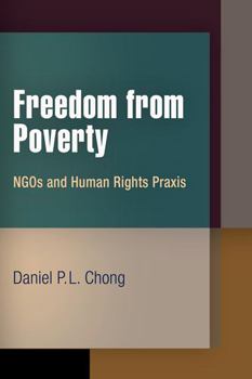 Hardcover Freedom from Poverty: NGOs and Human Rights PRAXIS Book