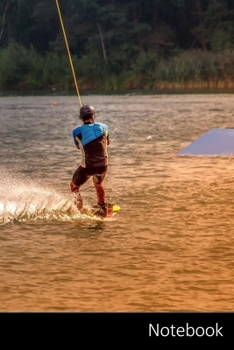 Notebook: Water,  Sport,  Water Sports,  Wakeboard Sports Themed Notebook / Journal / Diary / Composition book / Daily Planner / Sketchbook - 6 x 9 inches (15,24 x 22,86 cm), 150 pages, glossy finish.