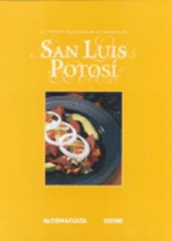 Paperback La cocina familiar en el estado de San Luis Potosi/ The Family Kitchen of the State of San Luis Potosi (La Cocina Familiar/ the Family Kitchen) (Spanish Edition) [Spanish] Book