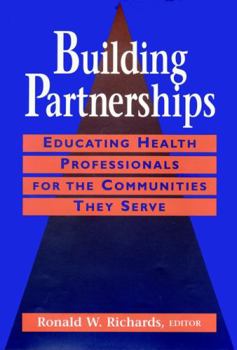 Hardcover Building Partnerships: Educating Health Professionals for the Communities They Serve Book