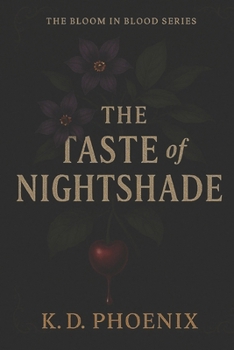 The Taste Of Nightshade: The Bloom in Blood Series: Book One
