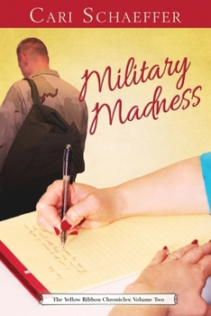 Paperback Military Madness: The Yellow Ribbon Chronicles: Volume Two Book