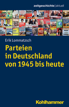 Paperback Parteien in Deutschland Von 1945 Bis Heute [German] Book