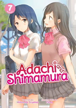 Paperback Adachi and Shimamura (Light Novel) Vol. 7 Book