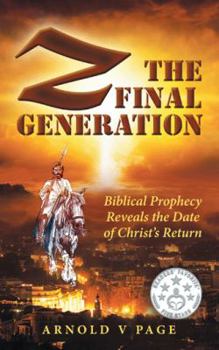Paperback Z: The Final Generation: Biblical Prophecy Reveals the Date of Christ's Return Book