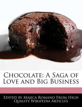 Chocolate : A Saga of Love and Big Business