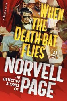 Paperback When the Death-Bat Flies: The Detective Stories of Norvell Page Book