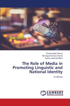 Paperback The Role of Media in Promoting Linguistic and National Identity Book