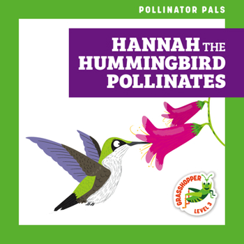 Paperback Hannah the Hummingbird Pollinates Book