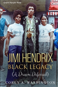 Paperback Jimi Hendrix Black Legacy: (A Dream Deferred) Book