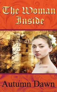The Woman Inside - Book #1 of the Ladies in Waiting