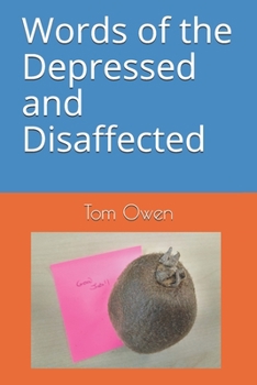 Paperback Words of the Depressed and Disaffected Book