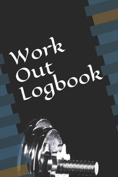 Work Out Logbook: Best Work Out Logbook, Workout notebook, Small Lined 6''x9''  100 Pages