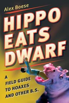 Paperback Hippo Eats Dwarf: A Field Guide to Hoaxes and Other B.S. Book