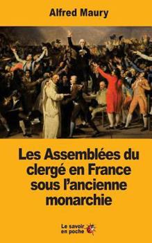 Paperback Les Assemblées du clergé en France sous l'ancienne monarchie [French] Book