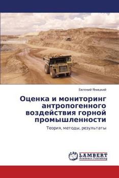 Paperback Otsenka I Monitoring Antropogennogo Vozdeystviya Gornoy Promyshlennosti [Russian] Book