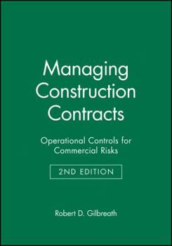 Hardcover Managing Construction Contracts: Operational Controls for Commercial Risks Book