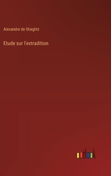 Hardcover Etude sur l'extradition [French] Book