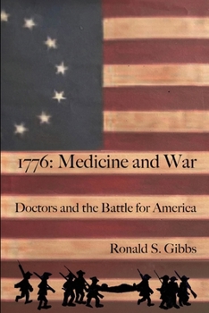 1776, Medicine and War: Doctors and the Battle for America