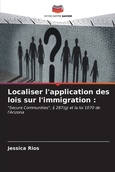 Paperback Localiser l'application des lois sur l'immigration [French] Book