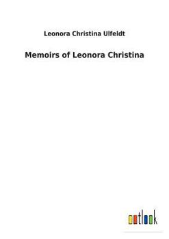 Paperback Memoirs of Leonora Christina Book