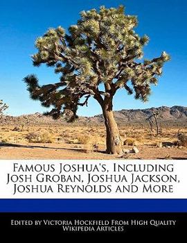 Famous Joshua's, Including Josh Groban, Joshua Jackson, Joshua Reynolds and More