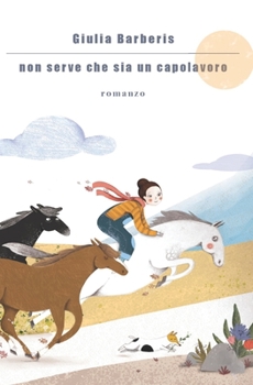 Paperback Non serve che sia un capolavoro [Italian] Book