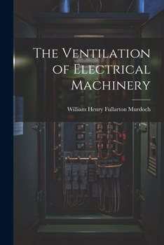 Paperback The Ventilation of Electrical Machinery Book