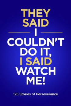 Yes, I Can and I Did!: The Power of Perseverance