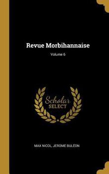 Hardcover Revue Morbihannaise; Volume 6 [French] Book
