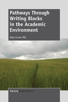 Paperback Pathways Through Writing Blocks in the Academic Environment Book