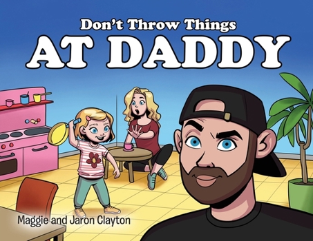 Paperback Don't Throw Things at Daddy Book